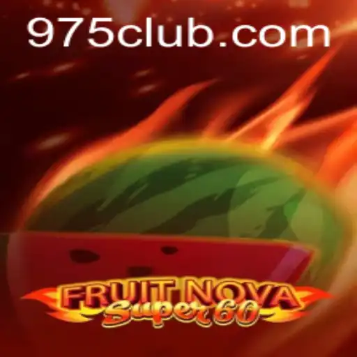 Exploring the Dynamic World of FruitNovaSuper60 and Its Connection to 975.COM