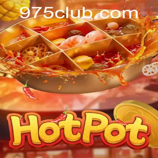 Discover the World of Hotpot on 975.COM