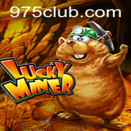 Discover LuckyMiner: A Thrilling Adventure in the World of 975.COM